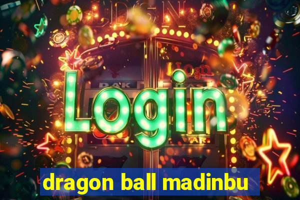 dragon ball madinbu